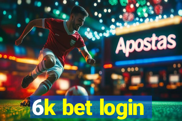 6k bet login